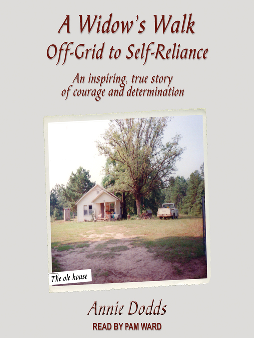 Title details for A Widow's Walk Off-Grid to Self-Reliance by Annie Dodds - Wait list